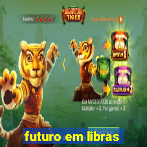 futuro em libras