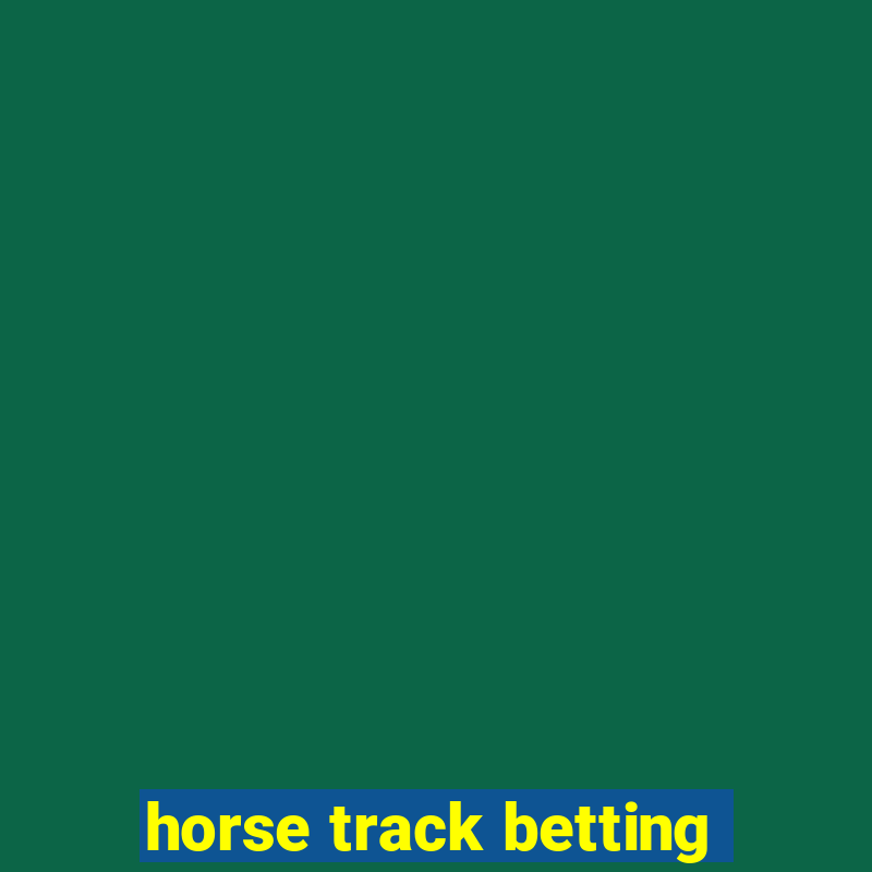 horse track betting