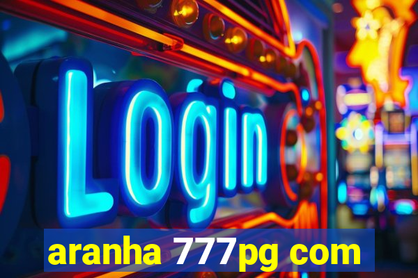 aranha 777pg com