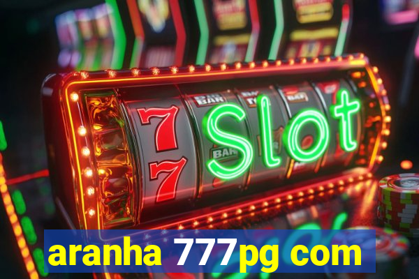 aranha 777pg com