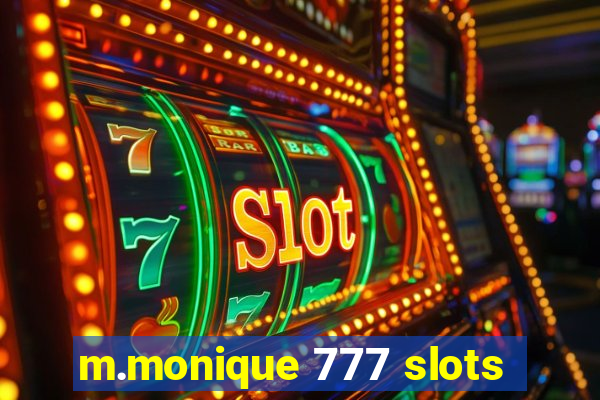 m.monique 777 slots