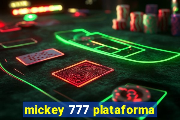 mickey 777 plataforma