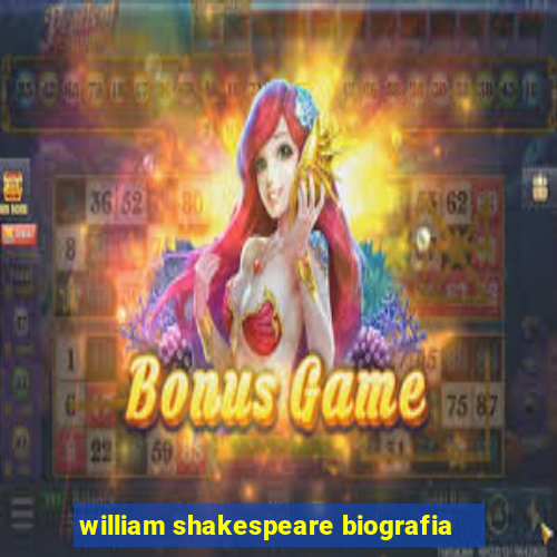 william shakespeare biografia