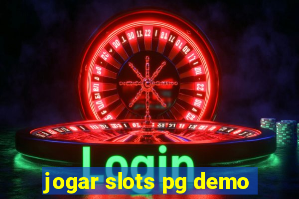 jogar slots pg demo