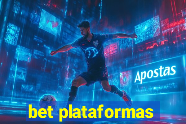 bet plataformas