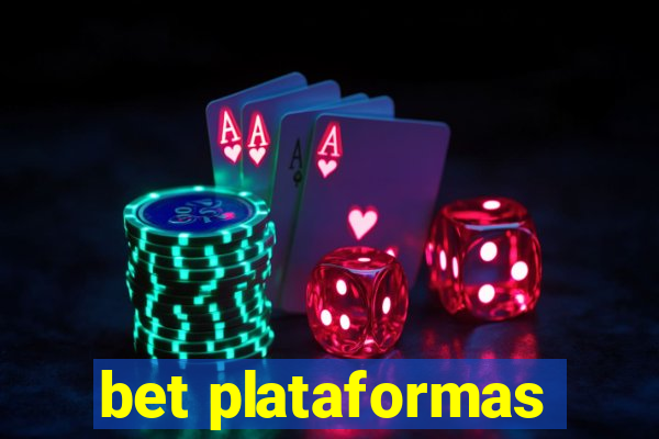 bet plataformas