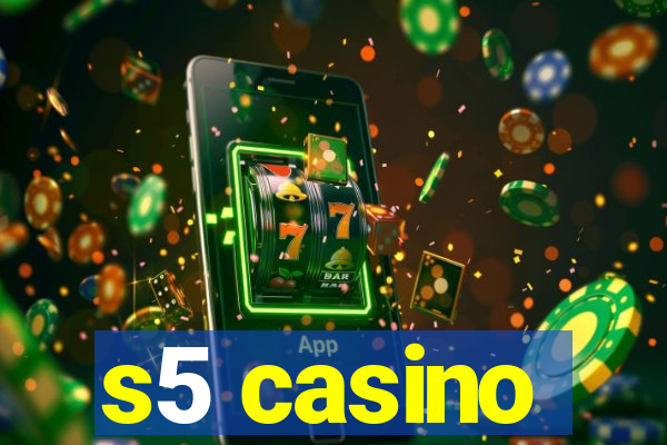 s5 casino