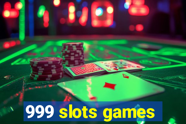 999 slots games