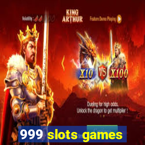 999 slots games