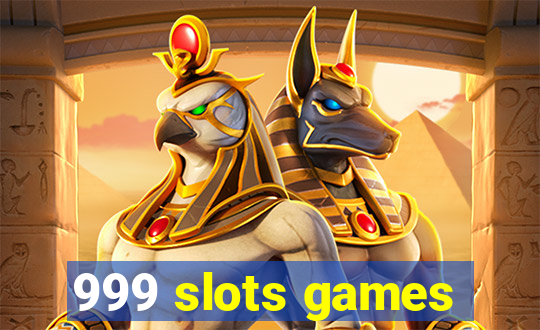 999 slots games