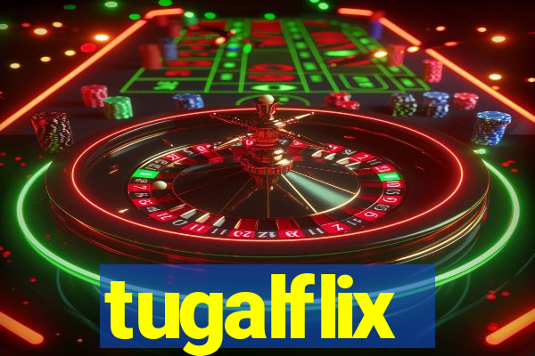 tugalflix