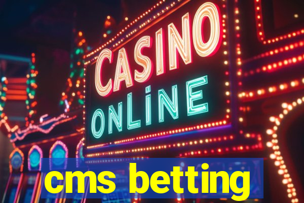 cms betting