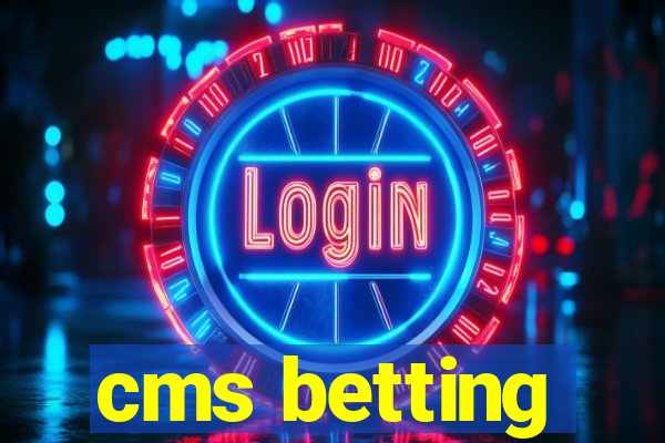 cms betting