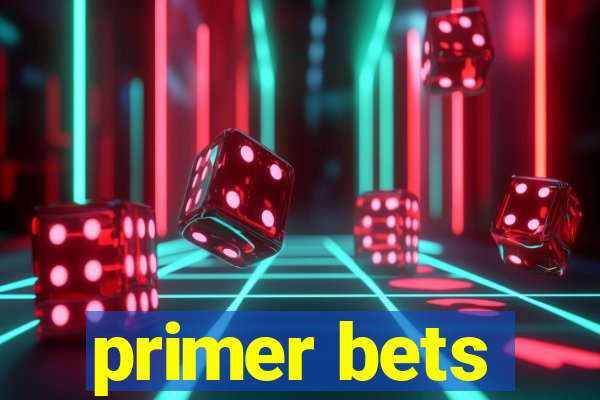 primer bets