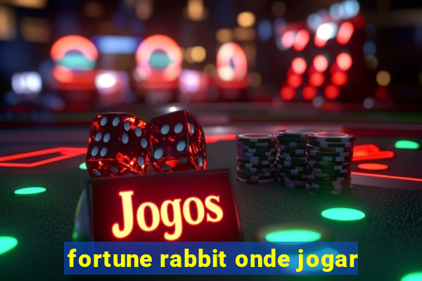 fortune rabbit onde jogar