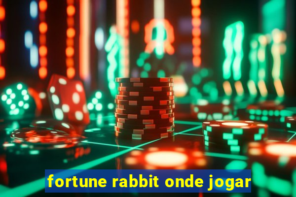 fortune rabbit onde jogar