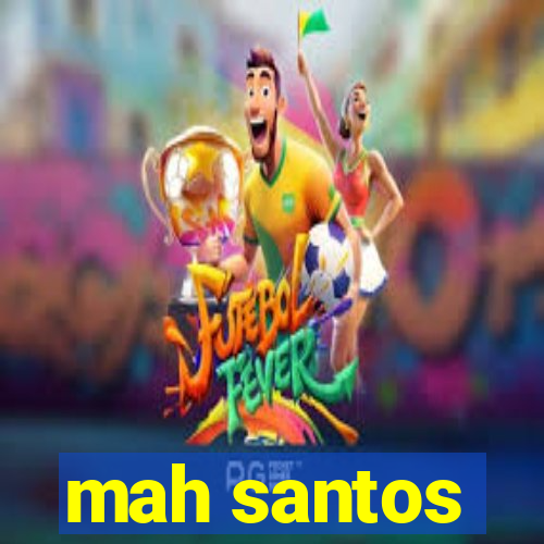 mah santos