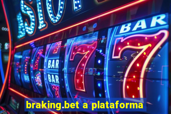 braking.bet a plataforma