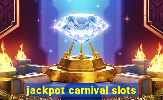 jackpot carnival slots