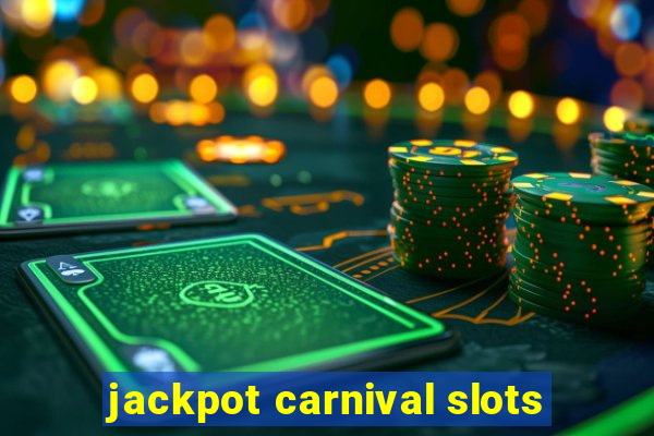 jackpot carnival slots