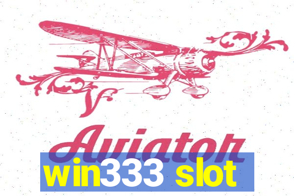 win333 slot