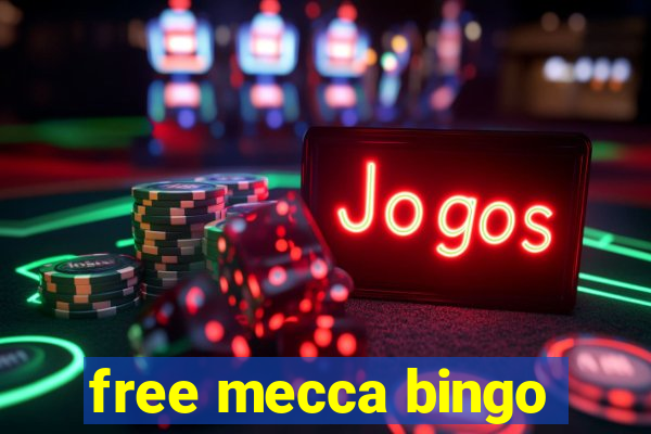 free mecca bingo