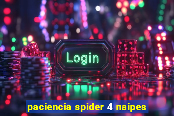 paciencia spider 4 naipes