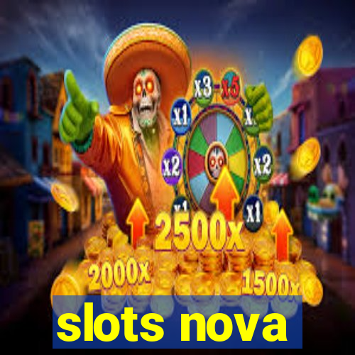 slots nova