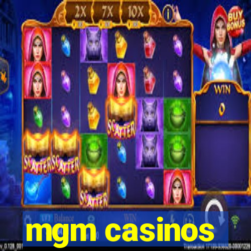 mgm casinos