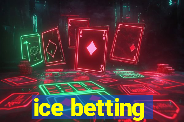 ice betting