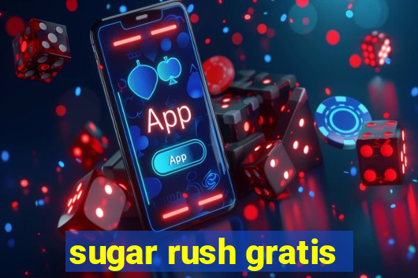 sugar rush gratis