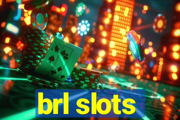 brl slots