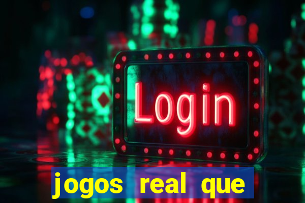 jogos real que ganha dinheiro