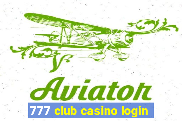 777 club casino login