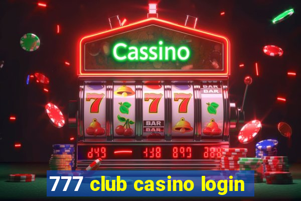 777 club casino login