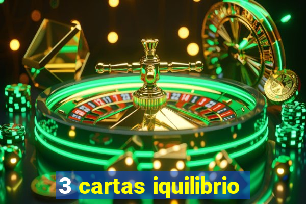 3 cartas iquilibrio