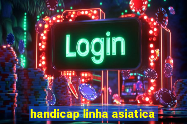 handicap linha asiatica