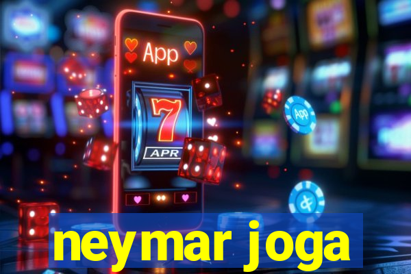 neymar joga