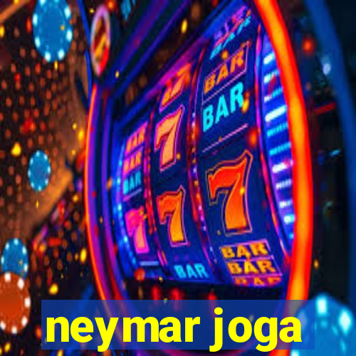 neymar joga