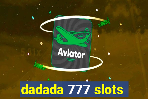 dadada 777 slots