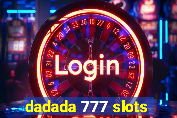 dadada 777 slots