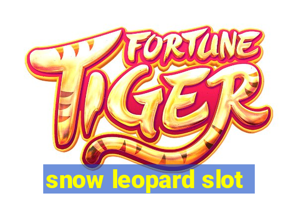 snow leopard slot