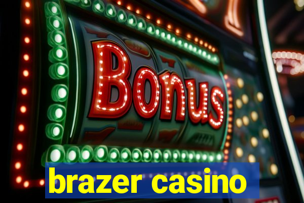 brazer casino