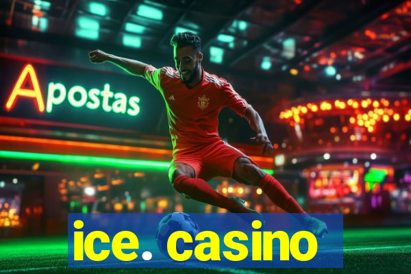 ice. casino