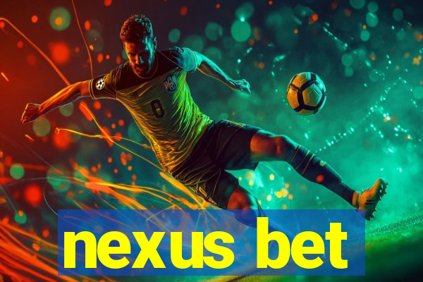 nexus bet