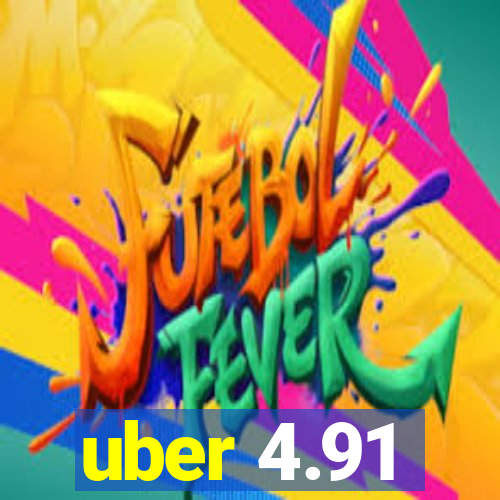 uber 4.91