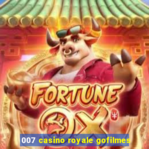 007 casino royale gofilmes