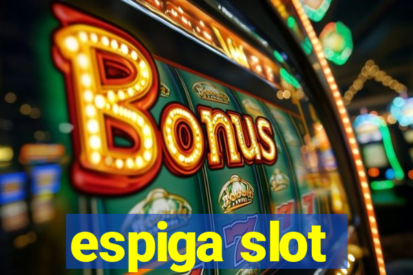 espiga slot