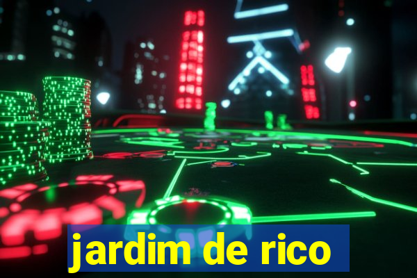 jardim de rico