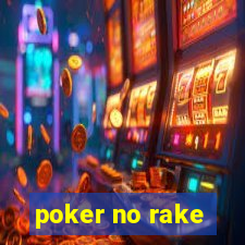 poker no rake